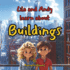 Lila and Andy Learn About Buildings (Lila and Andy Learn About Engineering)