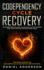 Codependency Cycle Recovery: Be Codependent No More and Recover Your Self-Esteem Now, Cure Your Soul From Emotional Abuse-Stop Being Manipulated