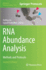 RNA Abundance Analysis: Methods and Protocols