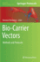 Bio-Carrier Vectors: Methods and Protocols