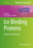 Ice Binding Proteins: Methods and Protocols