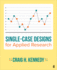 Single-Case Designs for Applied Research