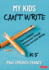 My Kids Can? T Write, K-5: How to Advance Achievement Through Cross-Curricular Writing