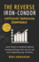The Reverse Iron Condor Options Trading Strategy: a Prudent Non-Directional Options Trading Strategy