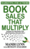 Book Sales That Multiply: Targeting Your Ideal Reader With eBook Promotions, Paid Ads & More!