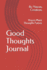 Good Thoughts Journal: Hopes Plans Thoughts Future