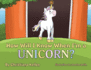 How Will I Know When I'm a Unicorn?