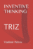 Inventive Thinking: Triz