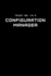 Trust Me, I'M a Configuration Manager: Dot Grid Notebook-6 X 9 Inches, 110 Pages-Tailored, Professional It, Office Softcover Journal