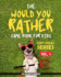The Would You Rather Game Book for Kids: a Book of Funny, Silly, Hilarious Questions and Situations for Kids to Spend Great Family Time While Travelling Or at Home! : 1 (Gift Ideas Series)
