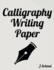 Calligraphy Writing Paper