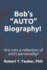 Bob's Auto Biography! : Cars as a Reflection of One's Personality!