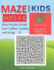 Maze for Kids Ages 4-8 - Only Puzzles No Answers Guide You Need for Having Fun on the Weekend - 13: 100 Mazes Each of Full Size A4 Page - 8.5x11 Inches