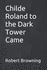 Child Roland to the Dark Tower Came (Phoenix 60p Paperbacks)