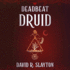 Deadbeat Druid (Adam Binder, 3)