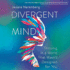 Divergent Mind: Thriving in a World That Wasn't Designed for You