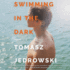 Swimming in the Dark Lib/E
