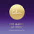 Calm: the Magic of Sleep: a Beside Companion