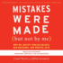 Mistakes Were Made (But Not By Me): Why We Justify Foolish Beliefs, Bad Decisions, and Hurtful Acts