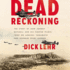 Dead Reckoning: the Story of How Johnny Mitchell and His Fighter Pilots Took on Admiral Yamamoto and Avenged Pearl Harbor