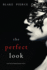 The Perfect Look (a Jessie Hunt Psychological Suspense-Book Six) (a Jessie Hunt Psychological Suspense Thriller)