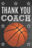 Thank You Coach: Thank You Appreciation Gift for Basketball Coaches-a Prompted Fill in the Blank Book for Your Favorite Coach