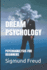 Dream Psychology: Psychoanalysis for Beginners (Illustrated)