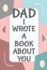 Dad I Wrote a Book About You: Fill in the Blank Book With Prompts About What I Love About Dad/ Father's Day/ Birthday Gifts From Kids