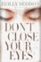 Don't Close Your Eyes: a Novel
