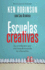 Escuelas Creativas: La Revolucin Que Est Transformando La Educacin (Spanish Edition)