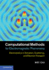 Computational Methods for Electromagnetic Phenomena: Electrostatics in Solvation, Scattering, and Electron Transport