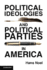 Political Ideologies and Political Parties in America