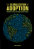 The Globalization of Adoption: Individuals, States, and Agencies Across Borders