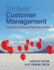 Strategic Customer Manahement: Integrating Relationship Marketing and Crm