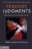 Feminist Judgments: Reproductive Justice Rewritten (Feminist Judgment Series: Rewritten Judicial Opinions)