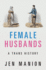 Female Husbands: a Trans History