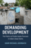 Demanding Development: the Politics of Public Goods Provision in India's Urban Slums (Cambridge Studies in Comparative Politics)