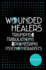 Wounded Healers: Triumphs and Tribulations of Pioneering Psychotherapists