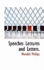 Speeches, Lectures, and Letters