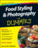 Food Styling and Photography for Dummies