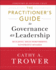 The Practitioner's Guide to Governance as Leadership: Building High-Performing Nonprofit Boards