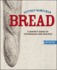 Bread: a Bakers Book of Techniques and Recipes