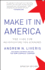 Make It in America, Updated Edition: the Case for Re-Inventing the Economy