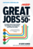 Great Jobs for Everyone 50+: Finding Work That Keeps You Happy and Healthy...and Pays the Bills