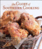 The Glory of Southern Cooking: Recipes for the Best Beer-Battered Fried Chicken, Cracklin' Biscuits, Carolina Pulled Pork, Fried Okra, Kentucky Chees