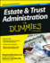 Estate and Trust Administration for Dummies, 2nd Edition