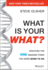 What is Your What?