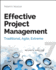 Effective Project Management: Traditional, Agile, Extreme, 7th Edition
