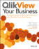 Qlikview Your Business: an Expert Guide to Business Discovery With Qlikview and Qlik Sense