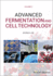 Advanced Fermentation and Cell Technology 2 Vol Set (Hb 2021)